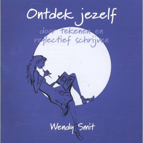 Ontdek Jezelf - Wendy Smit