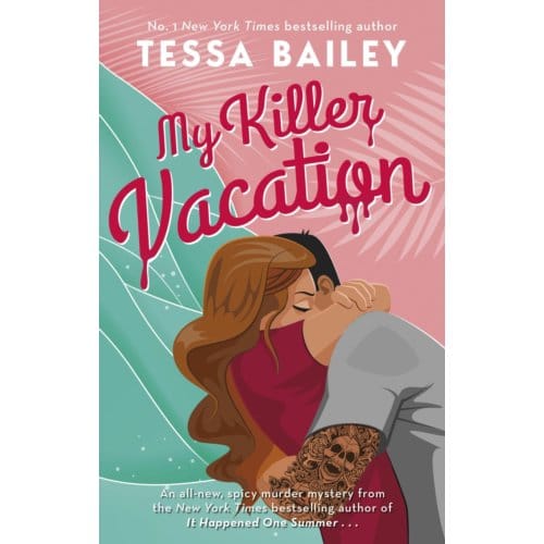 My Killer Vacation - Tessa Bailey