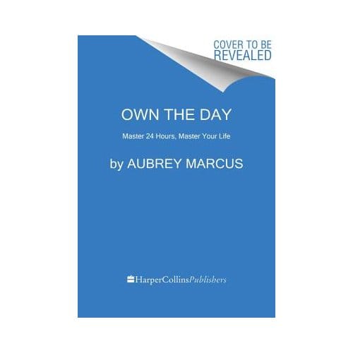 Own The Day, Own Your Life - Marcus, Aubrey