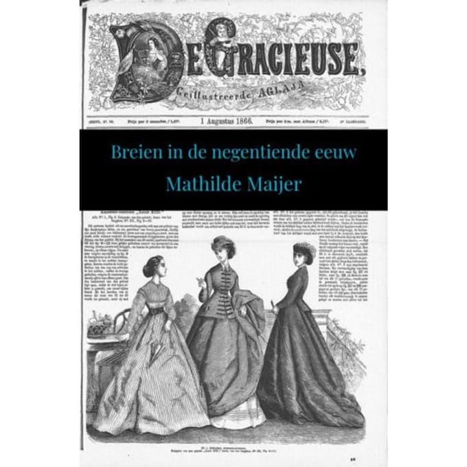 Breien In De Negentiende Eeuw - Mathilde Maijer