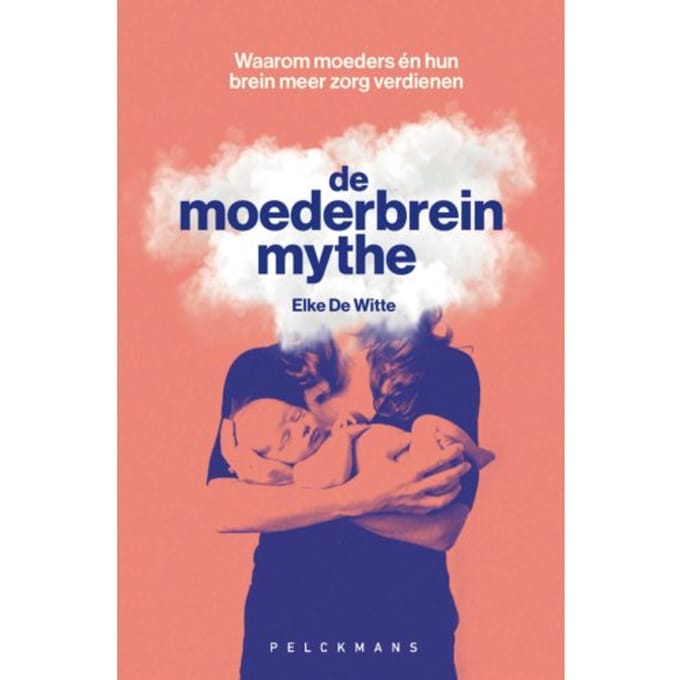De Moederbreinmythe - Elke De Witte