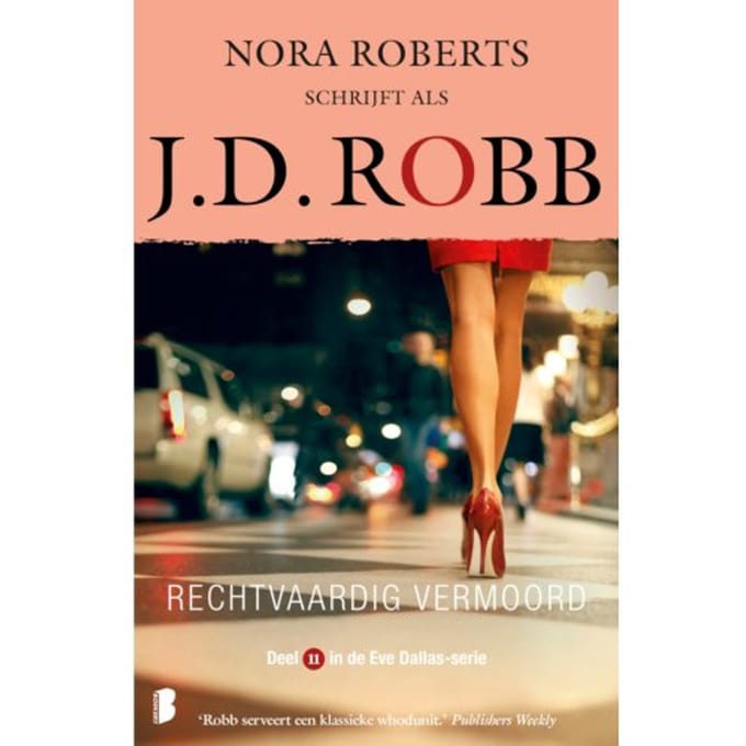 Rechtvaardig Vermoord - Eve Dallas - J.D. Robb