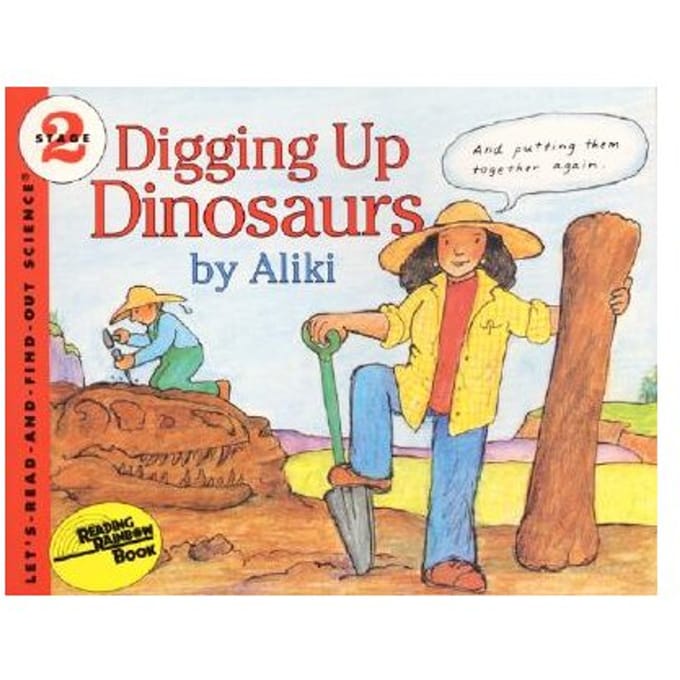 Digging Up Dinosaurs - Let's-Read-And-Find-Out Science 2 - Aliki