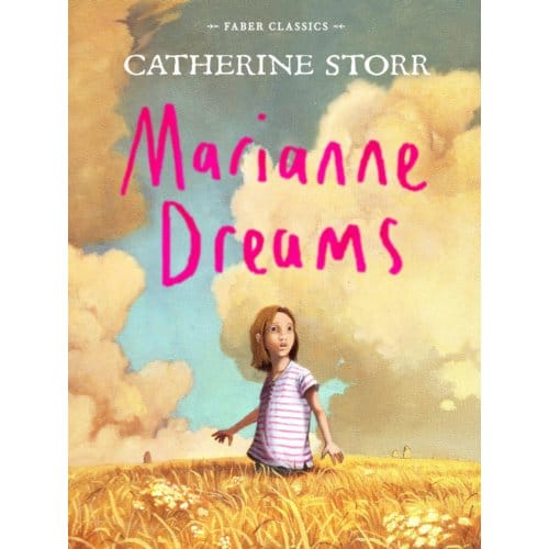 Marianne Dreams - Faber Children's Classics - Catherine Storr