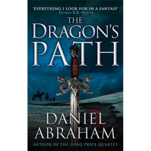 The Dragon's Path - Dagger And The Coin - Daniel Abraham