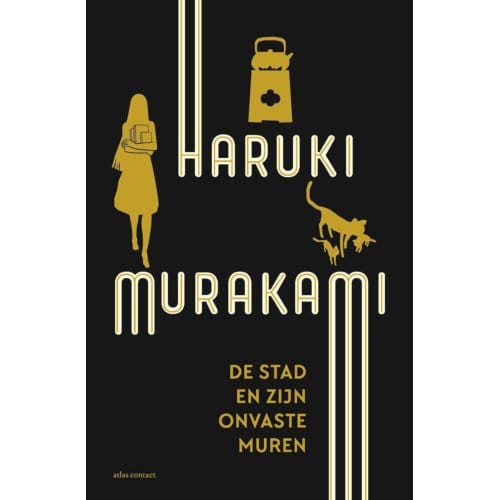 De Stad En Zijn Onvaste Muren - Haruki Murakami