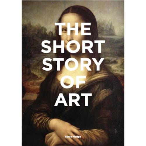 Short Story Of Art - Hodge, Susie