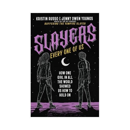 Slayers, Every One Of Us - Kristin Russo
