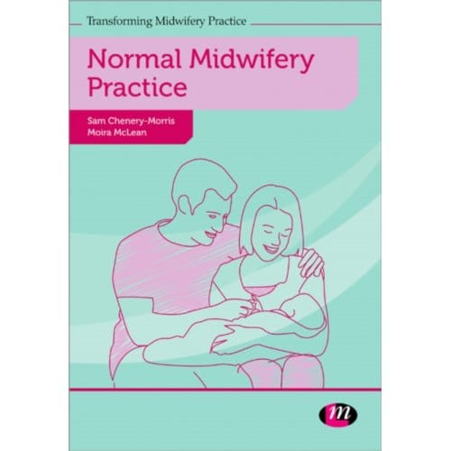 Normal Midwifery Practice - Sam Chenery-Morris