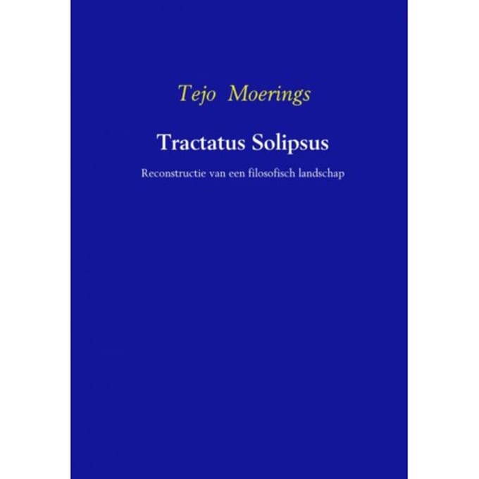 Tractatus Solipsos - Tejo Moerings
