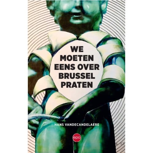 We Moeten Eens Over Brussel Praten - Hans Vandecandelaere