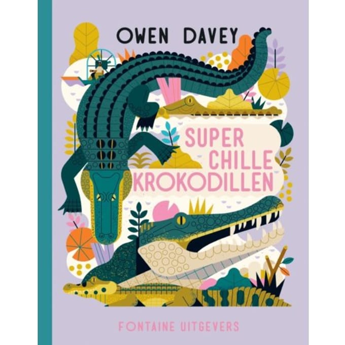 Superchille Krokodillen - Owen Davey