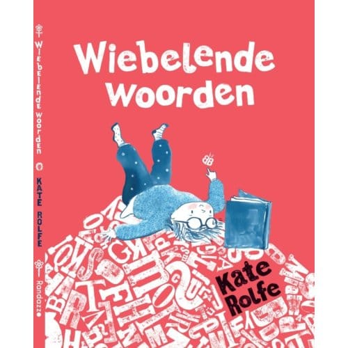 Wiebelende Woorden - Kate Rolfe