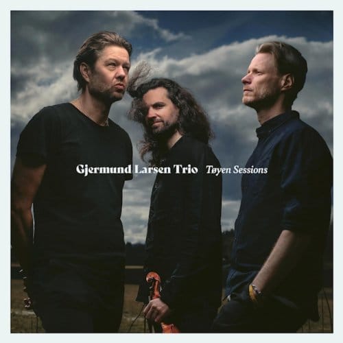Gjermund Larsen Trio - Tøyen Sessions (CD)