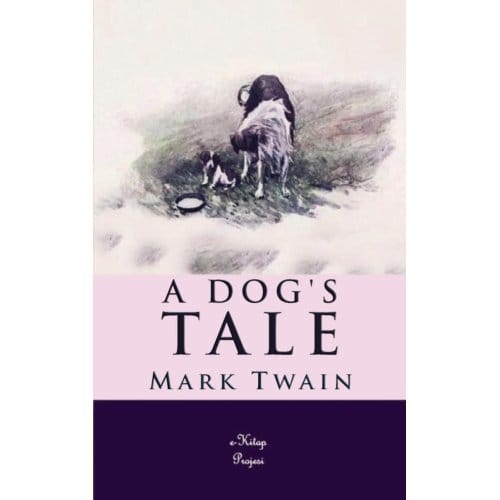 A Dog's Tale - Mark Twain