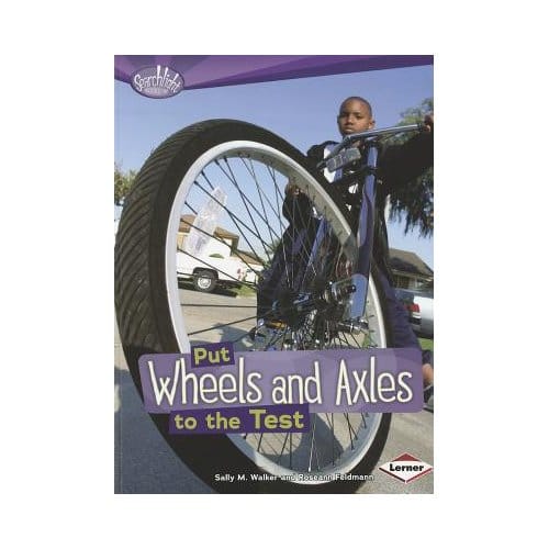 Put Wheels And Axles - Sally Walker