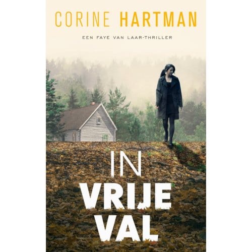 In Vrije Val - Faye Van Der Laar - Corine Hartman