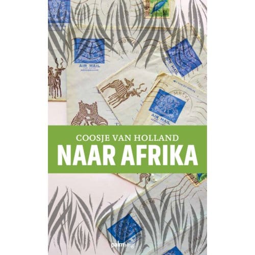 Naar Afrika - Coosje Van Holland