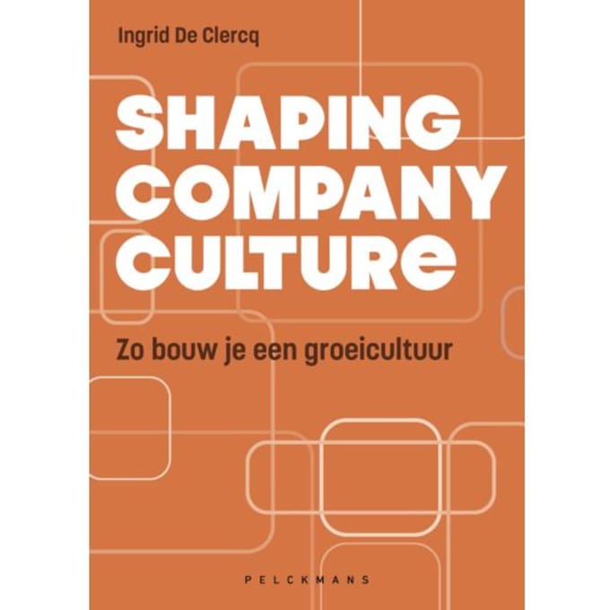 Shaping Company Culture - Ingrid De Clercq