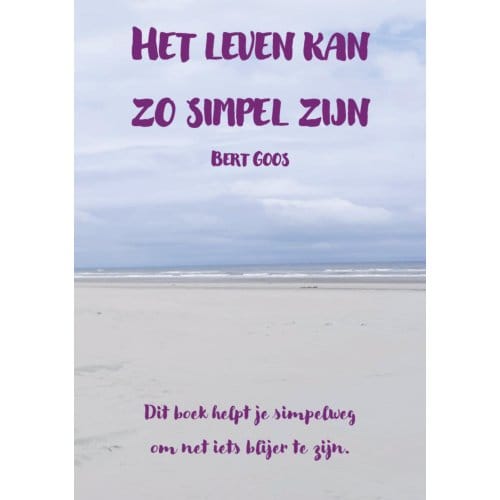 Het Leven Kan Zo Simpel Zijn