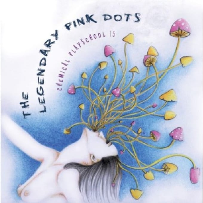 Chemical Playschool 15 - The Legendary Pink Dots