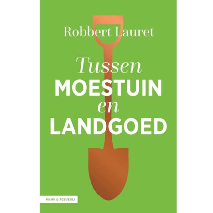 Tussen Moestuin En Landgoed - Robbert Lauret