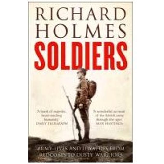 Soldiers - Richard Holmes