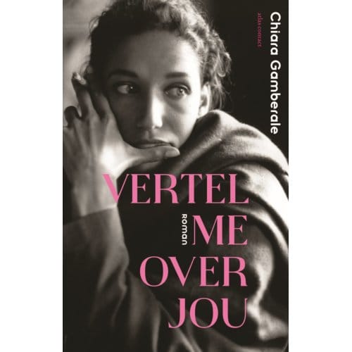 Vertel Me Over Jou - Chiara Gamberale