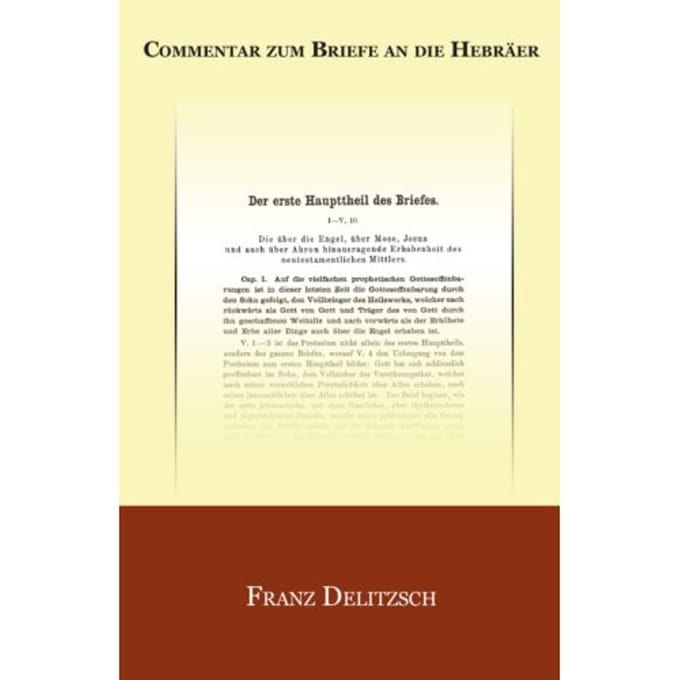 Commentar Zum Briefe An Die Hebräer - Franz Delitzsch