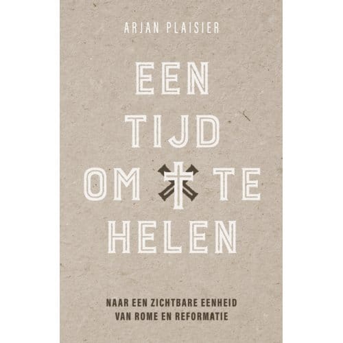 Een Tijd Om Te Helen - Arjan Plaisier