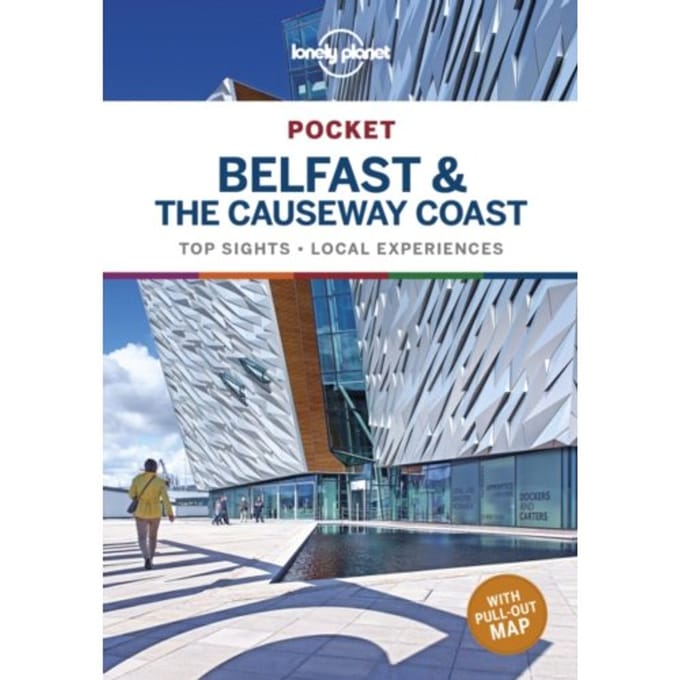 Lonely Planet Pocket Belfast & Causeway Coast - Lonely Planet Pocket Guide - Lonely planet