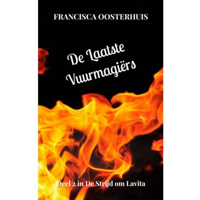 De Laatste Vuurmagiërs - Francisca Oosterhuis