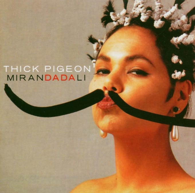 Thick Pigeon - Miranda Dali (CD) (Remastered)