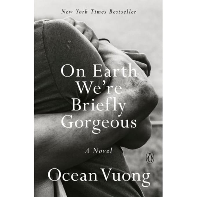 On Earth We're Briefly Gorgeous - Ocean Vuong