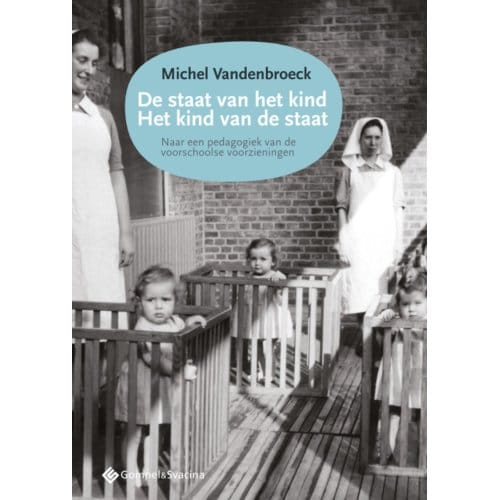 De Staat Van Het Kind; Het Kind Van De Staat - Michel Vandenbroeck