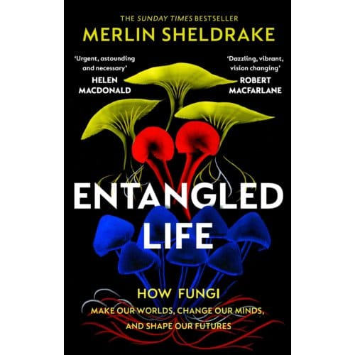 Entangled Life - Merlin Sheldrake