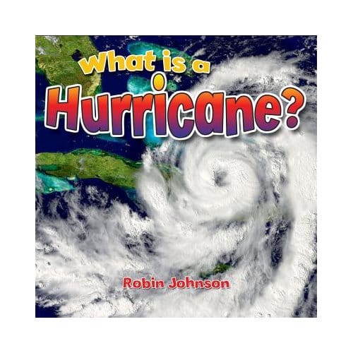 What Is A Hurricane? - Robin Johnson