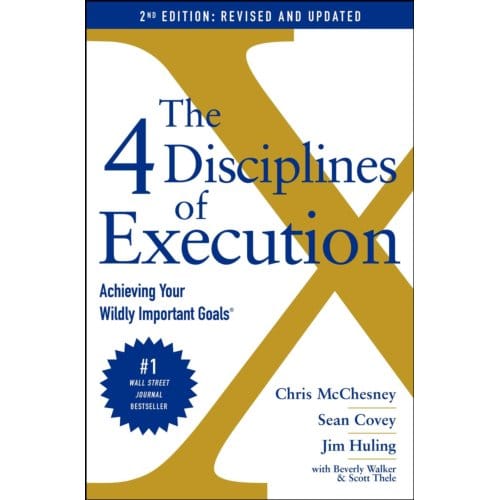 The 4 Disciplines Of Execution: Revised And Updated - Chris McChesney