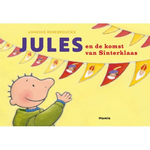 Jules En De Komst Van Sinterklaas - Jules - Annemie Berebrouckx