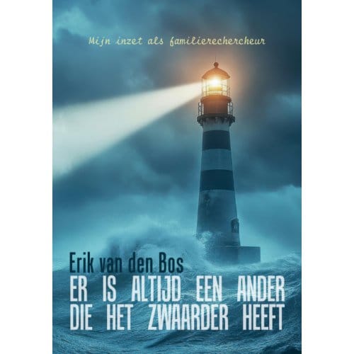 Er Is Altijd Een Ander Die Het Zwaarder Heeft - Erik van den Bos