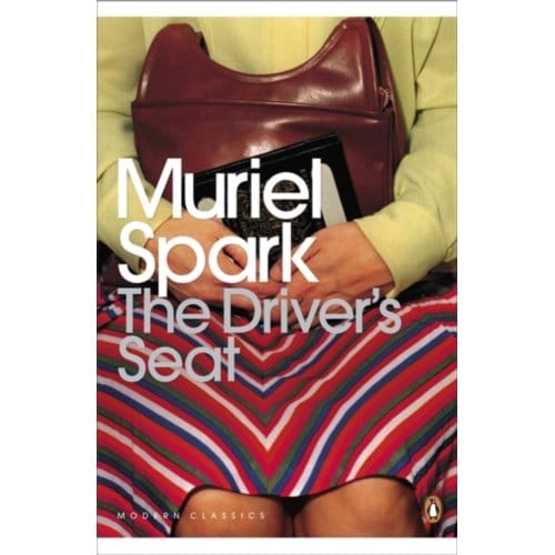 The Driver's Seat - Penguin Modern Classics - Muriel Spark