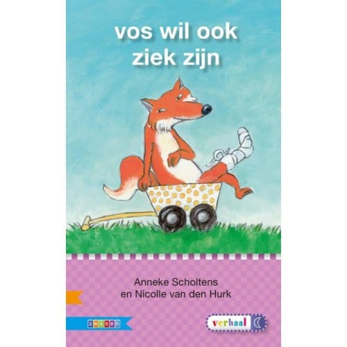 Vos Wil Ook Ziek Zijn - Anneke Scholtens