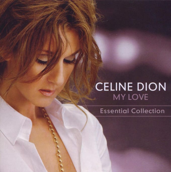 My Love Essential Collection - Céline Dion