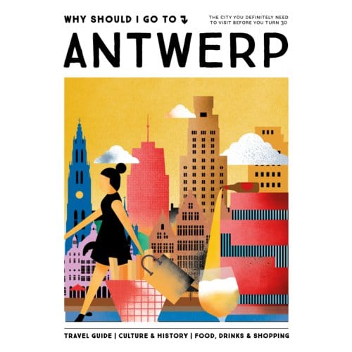 Why Should I Go To Antwerp - Why Should I Go To - Team WSIGT