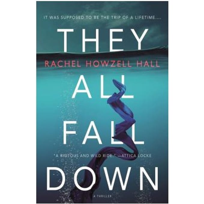 They All Fall Down - Rachel Howzell Hall