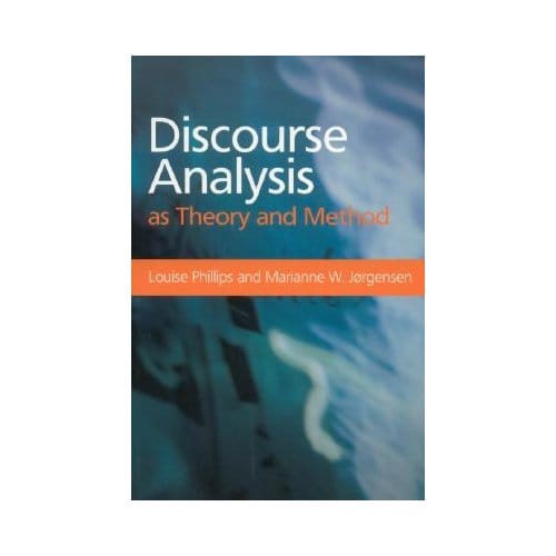 Discourse Analysis As Theory And Method - Jorgensen, Marianne W.