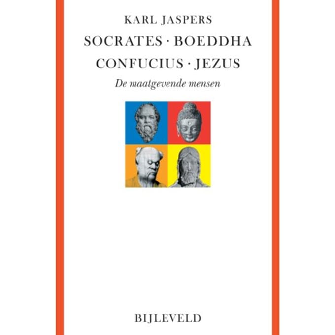 Socrates, Boeddha, Confucius, Jezus - Karl Jaspers