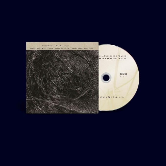 The Moon & The Melodies - Cocteau Twins & Harold Budd