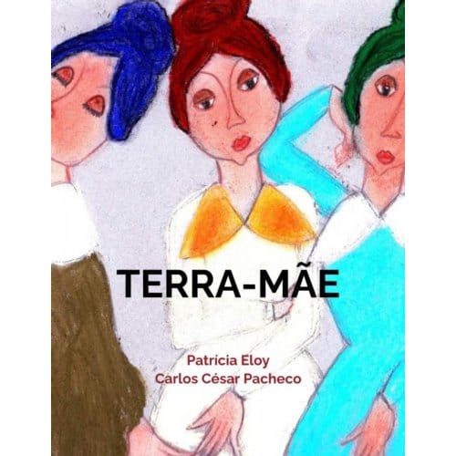 Terra-Mãe - Carlos César Pacheco
