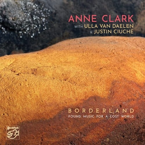 Borderland: Found Music For A Lost World - Anne Clark With Ulla Van Daelen